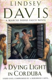 A Dying Light in Corduba A Marcus Didius Falco Novel cover image