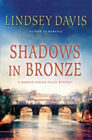 Shadows in Bronze A Marcus Didius Falco Mystery cover image