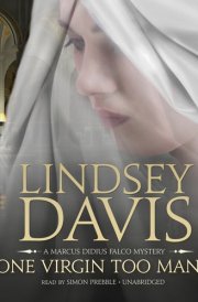 One Virgin Too Many: A Marcus Didius Falco Mystery (Marcus Didius Falco Mysteries, Book 11) (Marcus Didius Falco Mysteries (Audio)) cover image