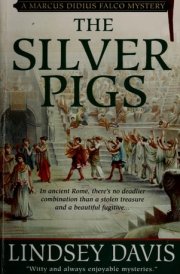 The Silver Pigs A Marcus Didius Falco Mystery cover image