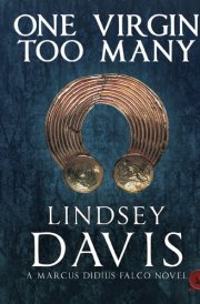 One Virgin Too Many: 11 (Marcus Didius Falco) cover image