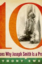 10 Reasons Why Joseph Smith is a Prophet cover image