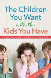 The Children You Want with the Kids You Have cover image