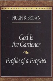 God Is the Gardener and Profile of a Prophet cover image