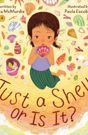 Just a Shell ... Or Is It? (a Point-Of-View Picture Book) cover image