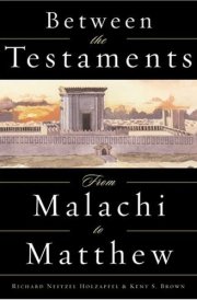 Between the Testaments From Malachi to Matthew cover image