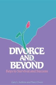 Divorce and Beyond Keys to Survival and Success cover image