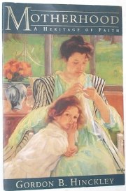 Motherhood: A Heritage of Faith cover image