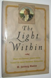 The Light Within What the Prophet Joseph Smith Taught Us about Personal Revelation cover image