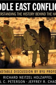 Middle East Conflicts: An LDS Perspective on the History of the Hatred Roundtable discussion on CD cover image