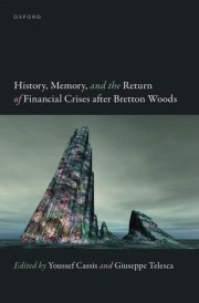 History, Memory, and the Return of Financial Crises After Bretton Woods cover image