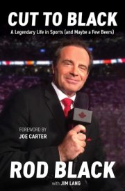 Cut to Black - A Legendary Life in Sports (and Maybe a Few Beers) cover image
