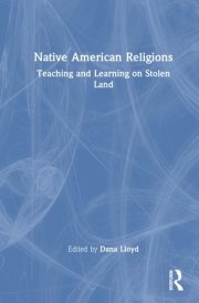 Native American Religions - Teaching and Learning on Stolen Land cover image