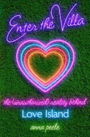 Enter the Villa - The (Unauthorized) Reality Behind Love Island cover image