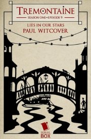 Lies in Our Stars (Tremontaine Season 1 Episode 9) cover image