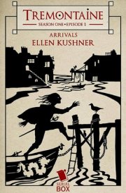 Arrivals (Tremontaine Season 1 Episode 1) cover image