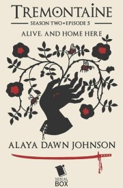 Alive, and Home Here (Tremontaine Season 2 Episode 5) cover image