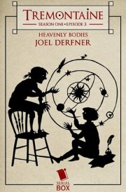 Heavenly Bodies (Tremontaine Season 1 Episode 3) cover image