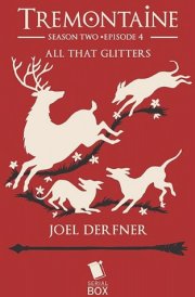 All that Glitters (Tremontaine Season 2 Episode 4) cover image