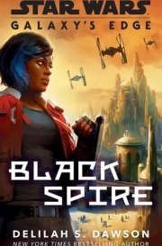 Galaxy's Edge: Black Spire (Star Wars) cover image
