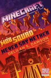 Minecraft: Mob Squad: Never Say Nether cover image