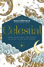 Celestial Bring Astrology, the Zodiac and Stars to Life with Color cover image