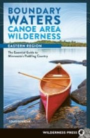 Boundary Waters Canoe Area Wilderness, Eastern Region The Definitive Guide to 28 Entry Points cover image