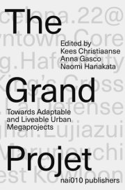 The Grand Projet Understanding the Making and Impact of Urban Megaprojects cover image