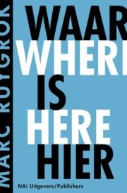 Marc Ruygrok: Where Is Here cover image