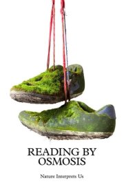 Reading by Osmosis Nature Interprets Us cover image