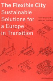 The Flexible City Sustainable Solutions for a Europe in Transition cover image