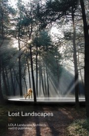 Lost Landscapes: LOLA Landscape Architects cover image