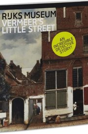 Vermeer's Little Street A View of the Penspoort in Delft cover image