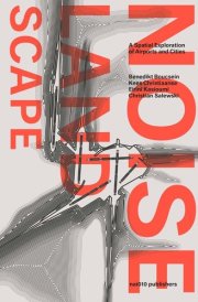 The Noise Landscape A Spatial Exploration of Airports and Cities cover image