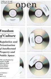 Open 12: Freedom of Culture: Regulation and Privatization of Intellectual Property and Public Space (Open 2007/No. 12) cover image