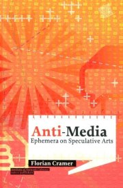 Anti-media Ephemera on Speculative Arts cover image