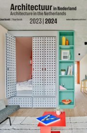 Architecture in the Netherlands Yearbook 2023 / 2024 cover image