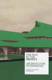 The Past in the Present: Architecture in Indonesia cover image