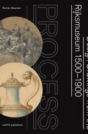 Process Design Drawings from the Rijksmuseum 1500-1900 cover image