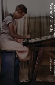 Compliments to Our Brave Architect! The Netherlands' First Women Architects cover image