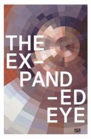 The Expanded Eye Stalking the Unseen cover image