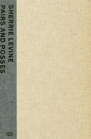Sherrie Levine Pairs and Posses cover image