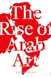 The Rise of Arab Art cover image