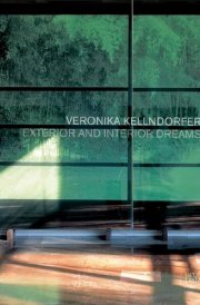 Veronika Kellndorfer Exterior and Interior Dreams : Blueprints for Modern Living cover image