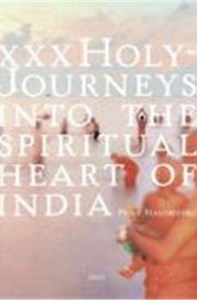 XXX holy - journeys into the spiritual heart of India photographs cover image
