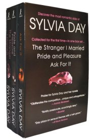 Sylvia Day's Favorites Pride and Pleasure; The Stranger I Married; Ask for It cover image