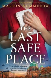 The Last Safe Place: An utterly gripping and heartbreaking World War 2 historical page-turner cover image