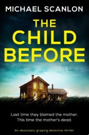 The Child Before An absolutely gripping detective thriller cover image