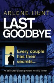 Last Goodbye An Absolutely Gripping Murder Mystery Thriller cover image