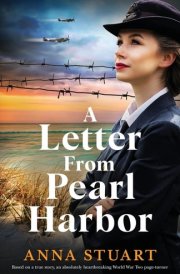 A Letter from Pearl Harbor Based on a True Story, an Absolutely Heartbreaking World War Two Page-turner cover image